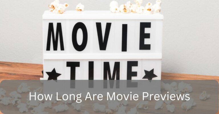 How Long Are Movie Previews